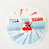 FEEL THE BERD Bumper Stickers (For Bumper Sticking)