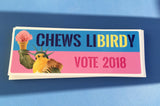 CHEWS LIBIRDY VOTE 2018 BUNPER STICKSER
